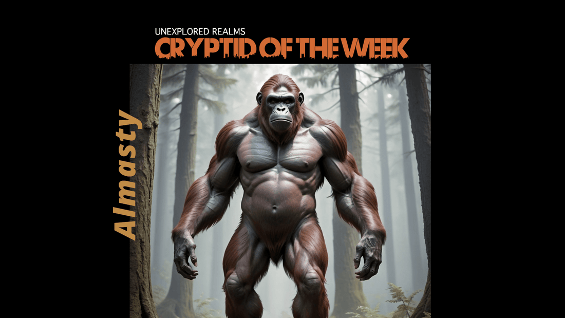 Cryptid of the Week: Almasty - Unexplored Realms